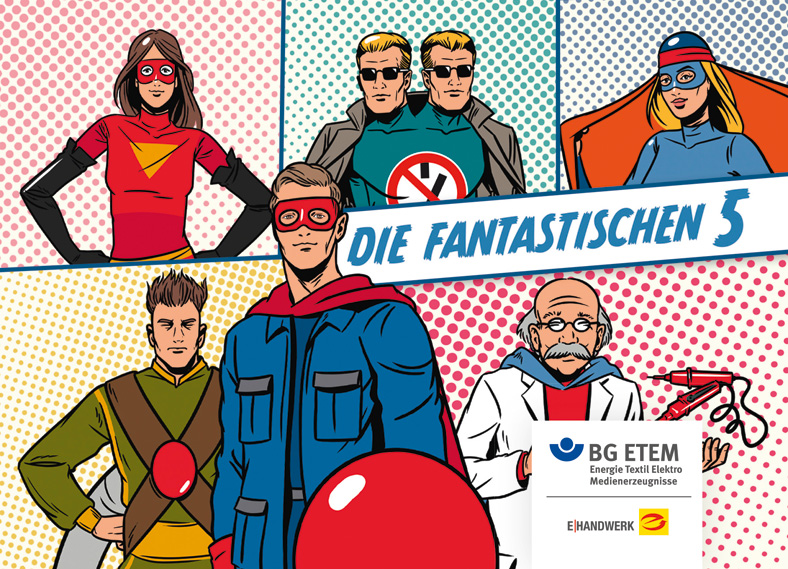 Comic-Collage der 5 Sicherheitshelden der BG ETEM, welche die 5 Sicherheitsregeln bei der Arbeit mit elektrischem Strom verkörpern. 